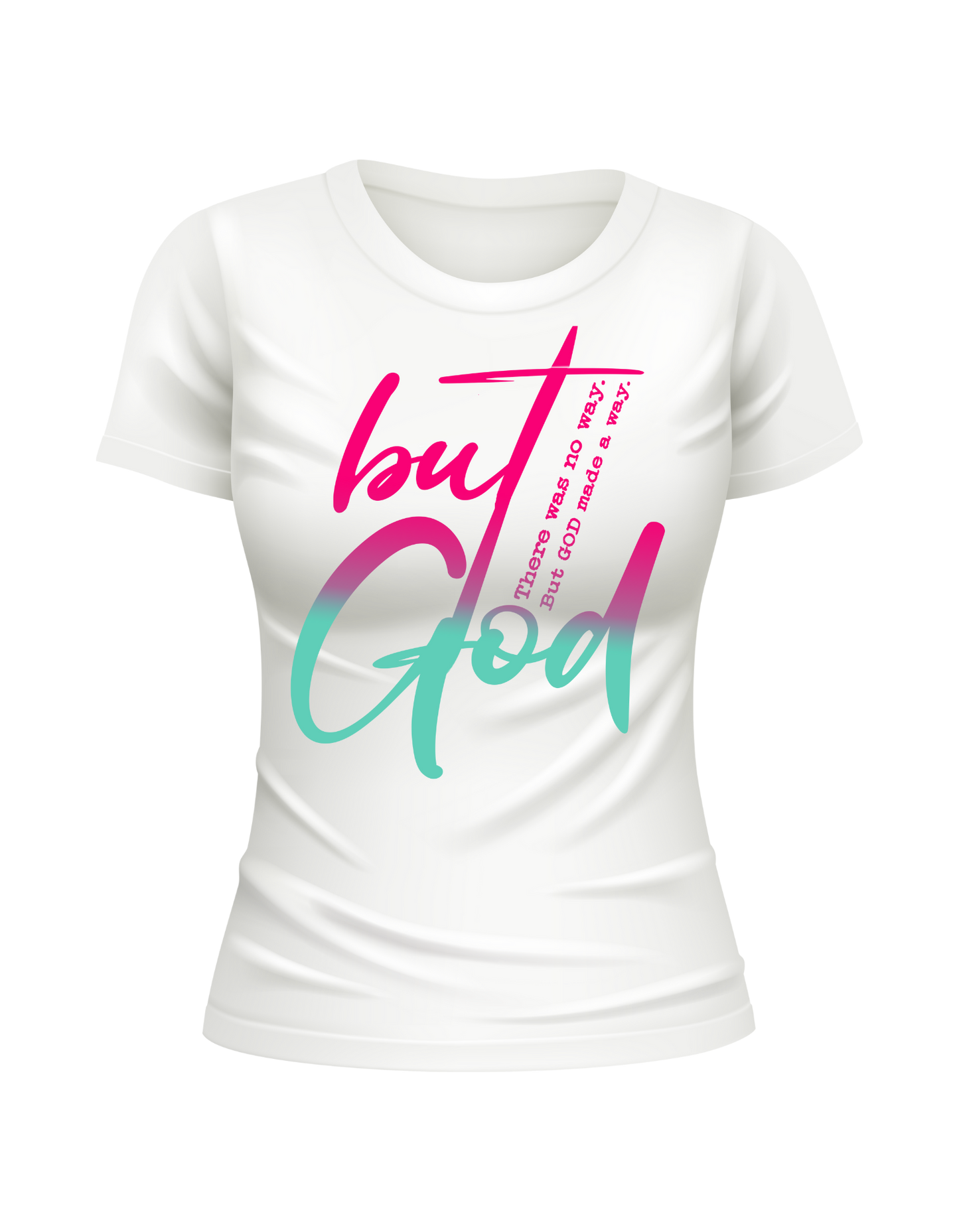 "But God" T-Shirt