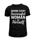 BEHIND EVERY SUCCESSFUL WOMAN...