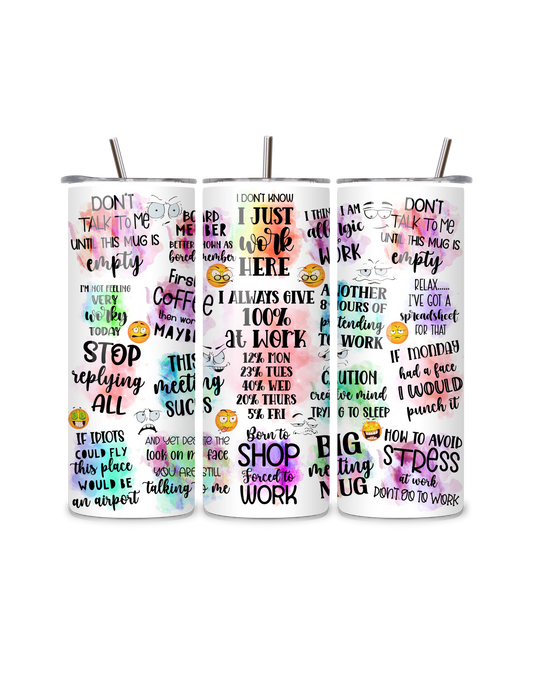 Funny Work Quote Stainless Steel Tumbler