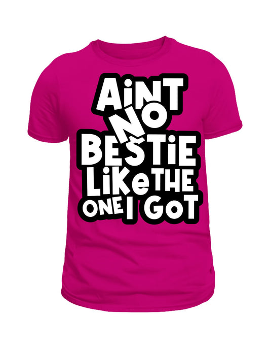 "Ain't No BESTIE