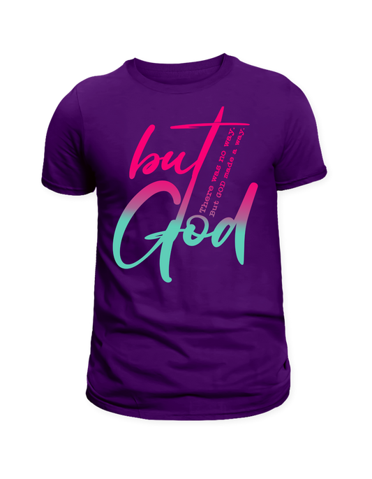 "But God" T-Shirt